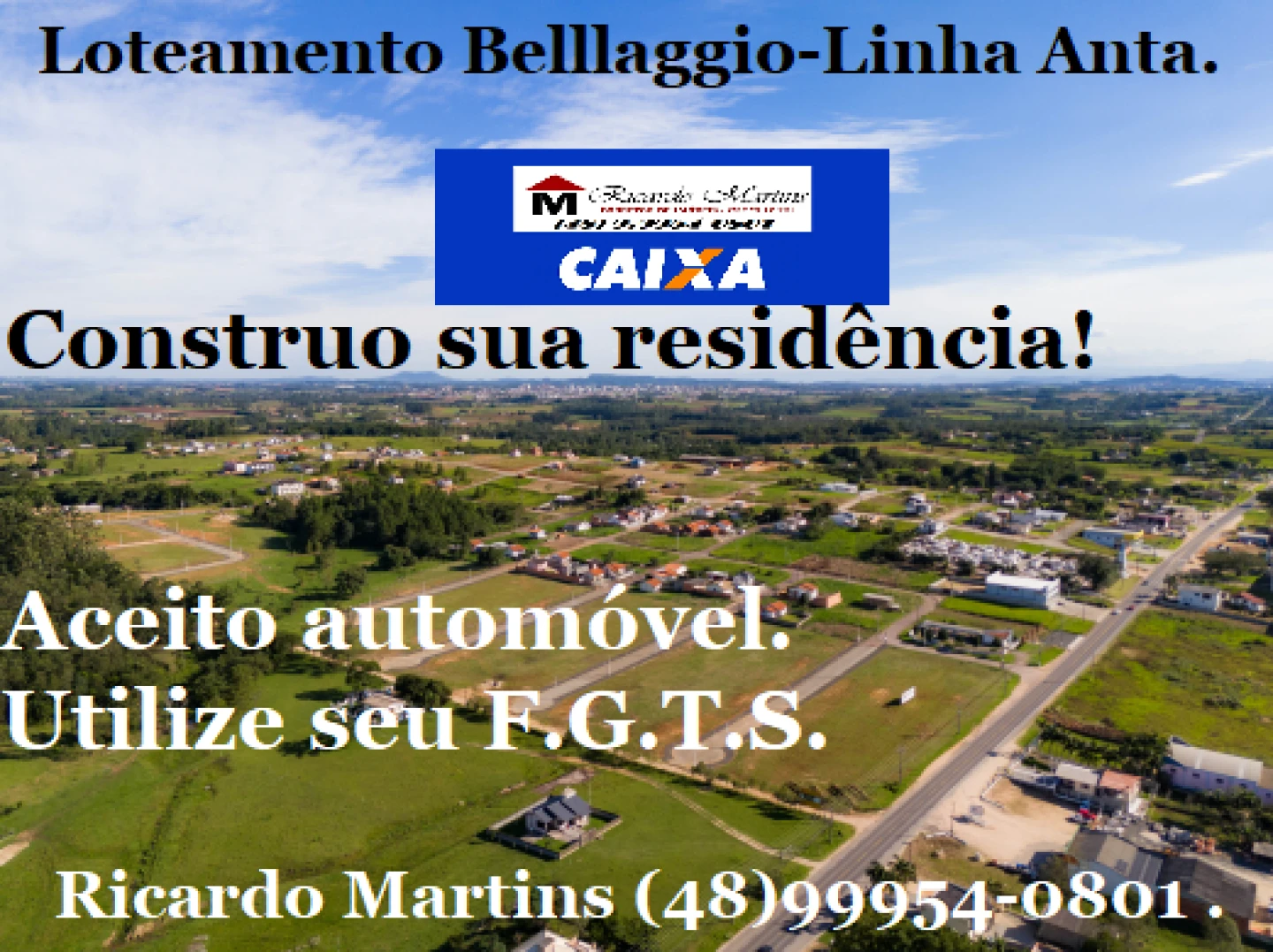 Loteamento Bellagio Linha Anta Içara