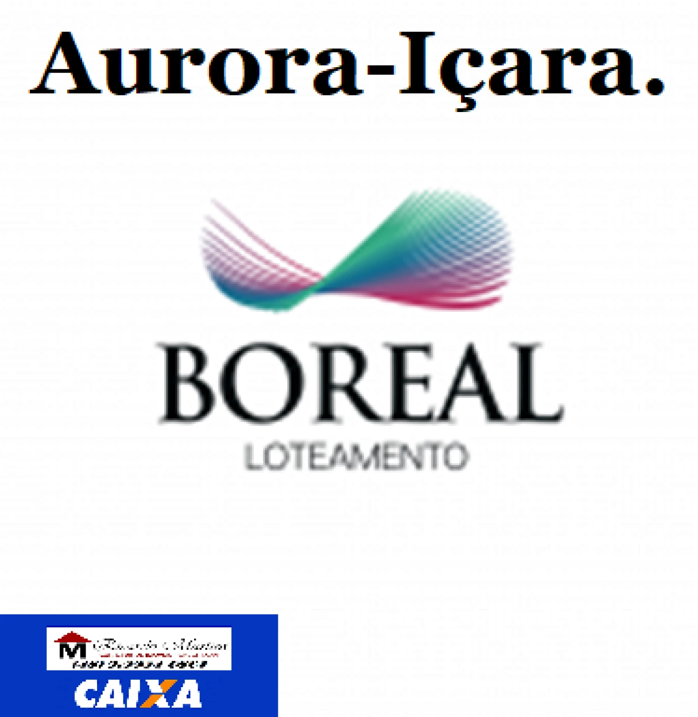 Lotemento Boreal Içara Aurora terreno a venda